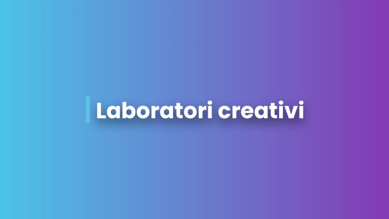 Laboratori creativi